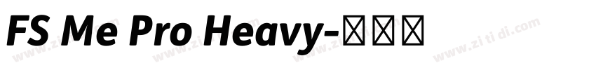 FS Me Pro Heavy字体转换 FS Me Pro Heavy字体转换